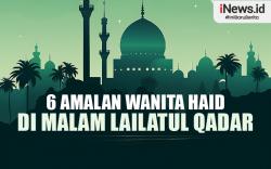 Infografis 6 Amalan Wanita Haid di Malam Lailatul Qadar