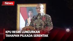 Resmi, KPU Luncurkan Tahapan Pilkada Serentak di 37 Provinsi dan 508 Kabupaten/Kota
