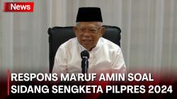  Respons Wapres Ma'ruf Amin soal Sidang Sengketa Pilpres 2024 