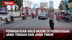Perbatasan Jawa Tengah dan Jawa Timur Mengalami Peningkatan Arus Mudik Blora, Jawa Timur