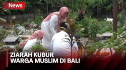 Lebaran Pertama Idul Fitri 1445 H, Warga Muslim di Gianyar Bali Lakukan Ziarah Kubur
