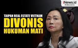 Infografis Tersandung Kasus Skandal Uang Negara Rp194 Triliun, Taipan Real Estate Vietnam Divonis Hukuman Mati!
