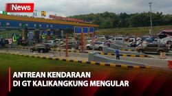 Pantauan Arus Balik, Kepadatan Antrean Kendaraan Terjadi di GT Kalikangkung