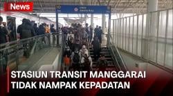 Hari Pertama Masuk Kerja, Begini Kondisi Stasiun Transit Manggarai Pagi Ini