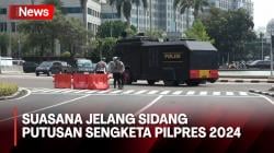 Pengamanan Jelang Sidang Putusan Sengketa Pilpres, Ribuan Personel Gabungan Disiagakan