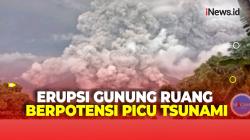 Waspada, Dampak Erupsi Gunung Ruang Picu Potensi Tsunami, Ini Penyebabnya