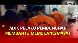  Membantu Membuang Mayat, Polisi Tetapkan Tersangka Adik Pelaku Pembunuhan Perempuan di dalam Koper 