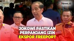 Jokowi Ungkap Izin Ekspor Freeport Diperpanjang, Ini Alasannya