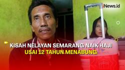 Salut! 12 Tahun Menabung Hasil Jual Ikan, Nelayan di Semarang Naik Haji 