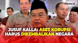 Bahas RUU Perampasan Aset dalam Ijtima Ulama, JK: Aset Korupsi Harus Dikembalikan ke Negara