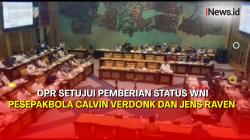 Komisi X DPR RI Setujui Pemberian Status WNI kepada Calvin Verdonk dan Jens Raven