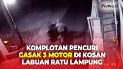 Kosan di Labuhan Ratu Lampung Dibobol Komplotan Pencuri, Bawa Kabur 3 Motor Sekaligus dalam Semalam