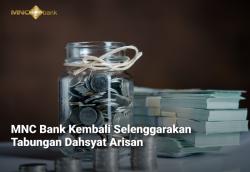 Semua Bisa Menang dan Happy! MNC Bank Tebar Hadiah Puluhan Juta Rupiah dalam Program Tabungan Dahsyat Arisan