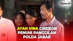Penuhi Panggilan Polda Jabar, Ayah Vina Cirebon Diperiksa terkait Kronologi Awal Mula Kejadian
