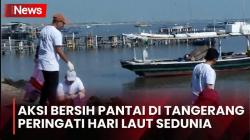Tingkatkan Kesadaran Ekosistem Laut di World Oceans Day, Pelajar hingga Masyarakat Bersihkan Pantai Tanjung Pasir Tangerang