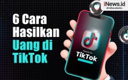 Infografis 6 Cara Menghasilkan Uang di TikTok