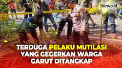 Terduga Pelaku Pembunuhan Disertai Mutilasi di Garut Berhasil Ditangkap