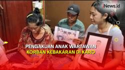 Update Kasus Rumah Wartawan Terbakar di Karo, Anak Korban: Merasa Terancam saat Diperiksa Polisi