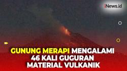 Gunung Merapi Mengalami 46 Kali Guguran Material Vulkanik, Warga Diimbau Waspada Potensi Awan Panas