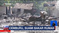Cemburu Buta, Suami Bakar Rumah Istri dan Anaknya di Situbondo