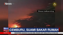 Pria di Situbondo Bakar Rumahnya Sendiri akibat Cemburu Buta