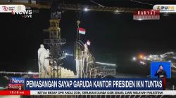 Detik-Detik Pemasangan Bilah Terakhir Sayap Garuda Kantor Presiden di IKN