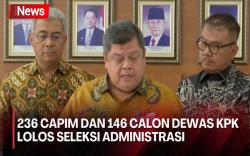 Pansel Umumkan 236 Orang Lolos Tes Administrasi Capim dan 146 Calon Dewas KPK