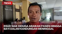 RSUD Tengku Rafi'an Siak Diduga Abaikan Pasien, Janin dalam Kandungan Pasien Meninggal Dunia