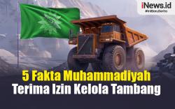 Infografis 5 Fakta Muhammadiyah Terima Izin Kelola Tambang