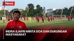 Siap Hadapi Thailand di Final Piala AFF U-19, Indra Sjafri Minta Doa dan Dukungan Masyarakat 