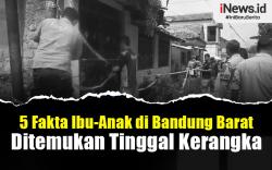 Infografis 5 Fakta Ibu-Anak di Bandung Barat Ditemukan Tinggal Kerangka
