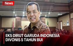 Terbukti Bersalah, Eks Dirut Garuda Indonesia Emirsyah Satar Divonis 5 Tahun Penjara