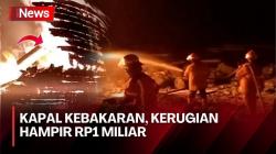 Galangan Kapal Milik Mantan Anggota DPRD Terbakar di Rembang, Kerugian Hampir 1 Miliar