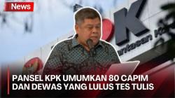 Pansel Umumkan 80 Capim dan Dewas KPK yang Lulus Tes Tertulis 