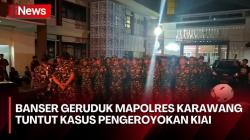 Banser Serbu Mapolres Karawang Buntut Kasus Pengerusakan dan Pengeroyokan Kiai