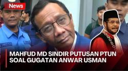 Mahfud MD Sindir Putusan PTUN Kabulkan Gugatan Anwar Usman: Lakukan Saja, Mumpung Masih Bisa!