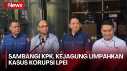 Kejaksaan Agung Limpahkan Perkara Dugaan Korupsi LPEI ke KPK