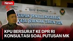 KPU Surati DPR RI, Konsultasi Putusan MK tentang Ambang Batas Pencalonan Kepala Daerah