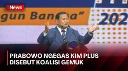 Prabowo Meradang KIM Plus Dibilang Koalisi Gemuk: Bangsa Kita Besar