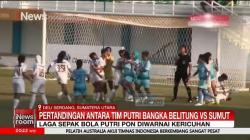 Laga Sepak Bola Putri Sumut vs Bangka Belitung Diwarnai Kericuhan