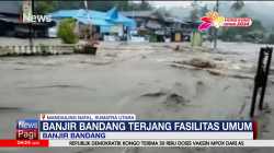 Banjir Bandang Terjang Fasilitas Umum di Mandailing Natal, Sumut 