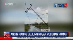 Puluhan Rumah Warga Rusak Diterjang Angin Puting Beliung di Sulawesi Selatan