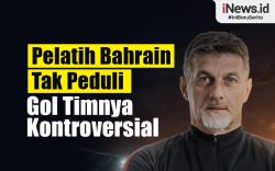 Infografis Pelatih Bahrain Tak Peduli Gol Timnya Kontroversial