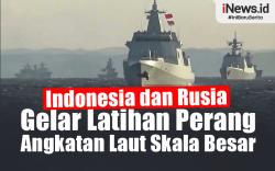 Infografis Indonesia dan Rusia Bakal Gelar Latihan Perang Angkatan Laut Skala Besar