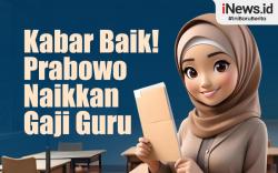 Infografis Kabar Baik! Prabowo Naikkan Gaji Guru