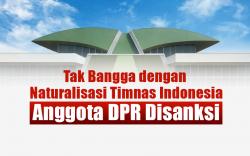 Infografis Tak Bangga dengan Naturalisasi Timnas Indonesia, Anggota Komisi X DPR Disanksi