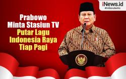 Infografis Prabowo Minta Stasiun TV Putar Lagu Indonesia Raya Setiap Pagi