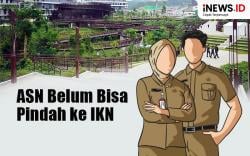 Infografis ASN Belum Bisa Pindah ke IKN dalam Waktu Dekat  