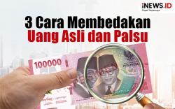 Infografis 3 Cara Membedakan Uang Asli dan Palsu