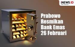 Infografis Prabowo Resmikan Bank Emas 26 Februari